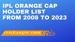 IPL Orange Cap Holder List from 2008 to 2023